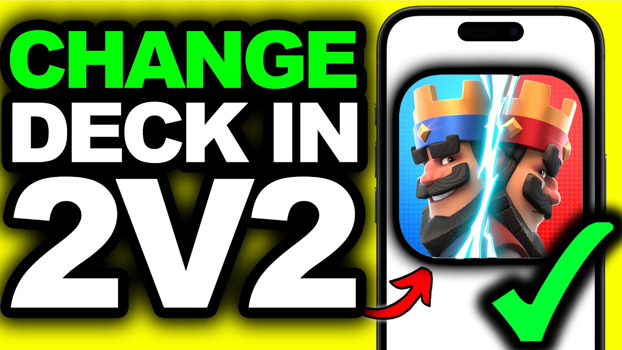 HOW TO CHANGE CLASSIC 2V2 DECK CLASH ROYALE (2026 UPDATED) - YouTube