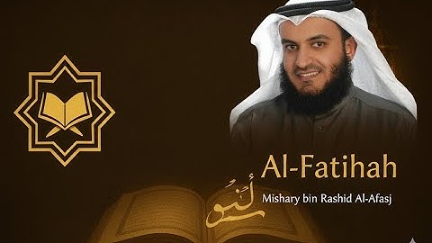 سورة الفاتحة بصوت الشيخ مشاري راشد العفاسي