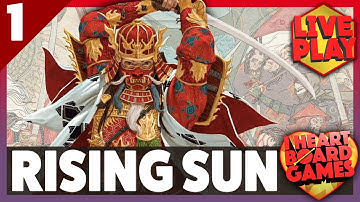 Rising Sun, from CMON, by Eric M. Lang | Live Play | Session 1, 4 Players