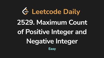 2529. Maximum Count of Positive Integer and Negative Integer | Leetcode Daily - Python