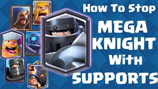 How To Stop MegaKnight With Supports In 2024