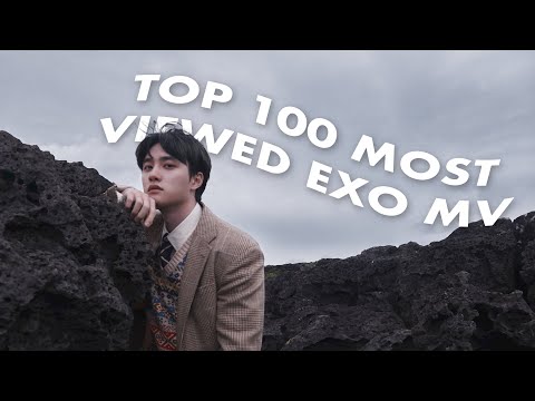 Top 100 Most Viewed Exo Mvs June 2024