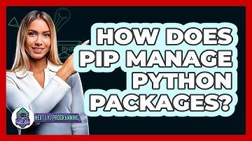 How Does Pip Manage Python Packages? - Next LVL Programming