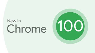 New in Chrome 100: User Agent string updates, Multi-screen window placement API, and more!