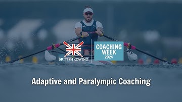 Adaptive and Paralympic Coaching | British Rowing Coaching Week 2024