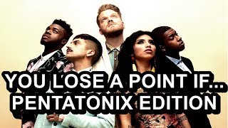 You Lose A Point If... // PENTATONIX EDITION