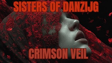 Sisters of Danzijg - Crimson Veil (Dark Rock/Doom Metal)