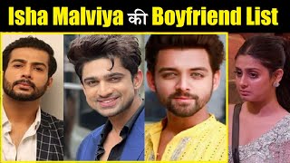 BiggBoss17: Isha Malviya Boyfriend List From Udaariyan Set | Isha Malviya LOVE AFFAIRS | Final Cut