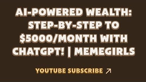 AI-POWERED WEALTH: STEP-BY-STEP TO $5000/MONTH WITH CHATGPT! | MEMEGIRLS | Memefi New Video Code