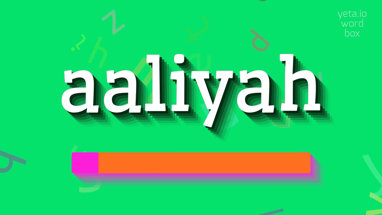 How to say "aaliyah"! (High Quality Voices) YouTube