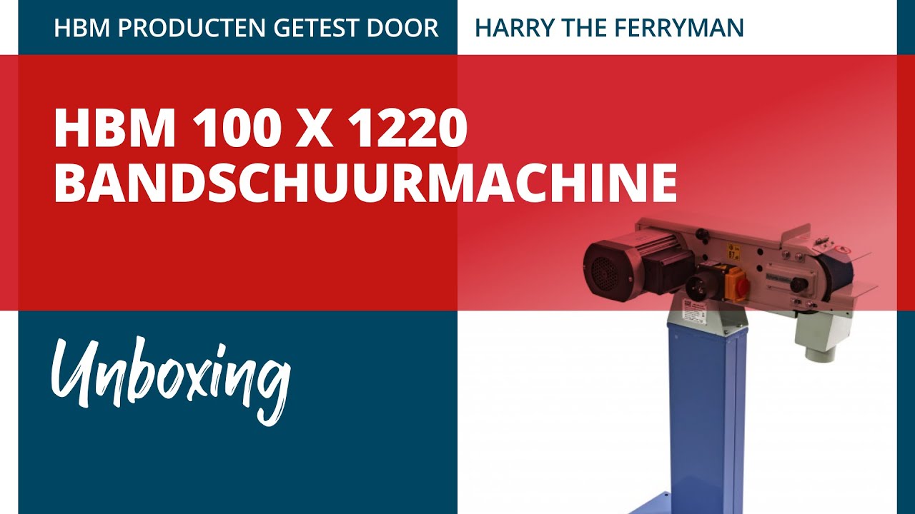 snelweg Sui leerplan HBM 100 x 1220 Bandschuurmachine | unboxing - YouTube