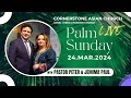 Mar 24 2024   palm sunday    cornerstone asian church  live