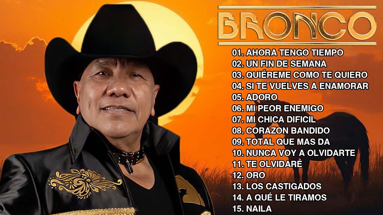 Las Mejores Canciones De Bronco 💕 Éxitos Del Recuerdo 🌹 Viejitas Pero Bonitas Inolvidables
