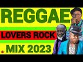 Reggae Lovers Rock Mix 2023, Beres Hammond, Freddie Mcgregor, Barrington Levy, Romie Fame, Dj Jason
