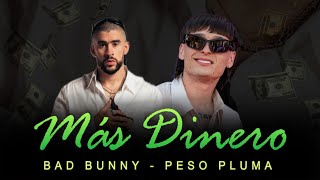 Bad Bunny, Peso Pluma - Más Dinero (Audio)