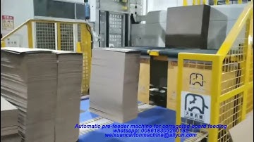 How to work Fully auto pre-feeder machine for corrugated cardboard
