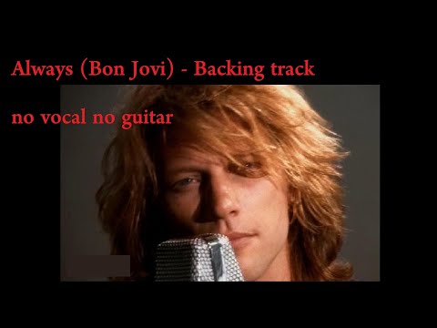 ALWAYS  - Bon Jovi Backing track no Vocal no Guitar