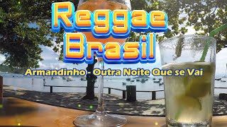 Armandinho - Outra Noite Que se Vai (High Quality) [Reggae Brasil]