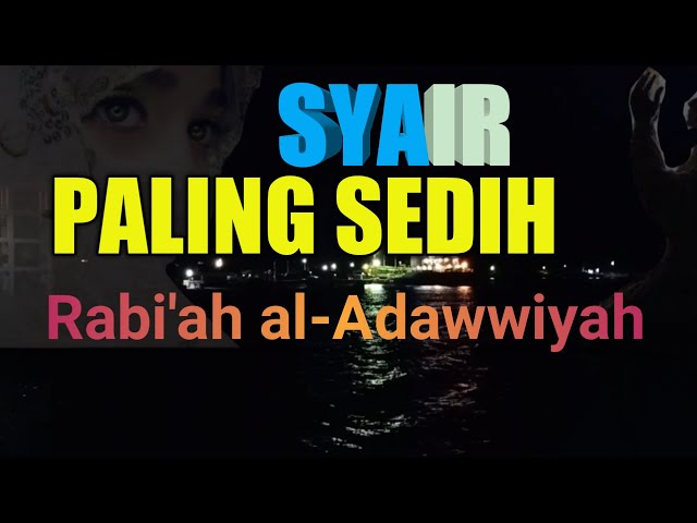 Paling Sedih Syair Cinta Rabi'ah Al-Adawiyah class=