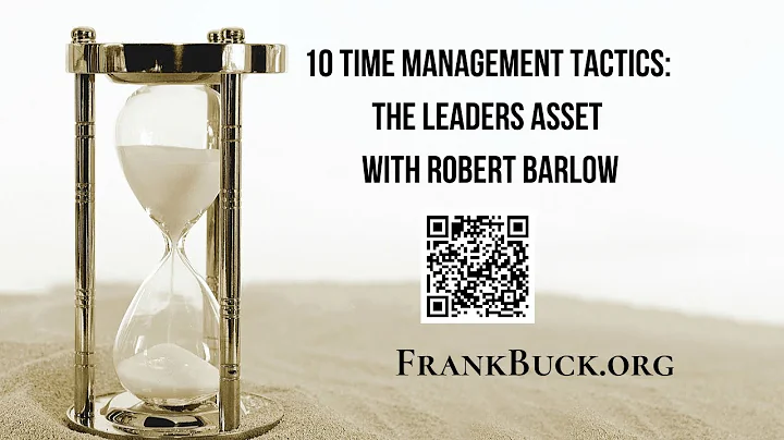 10 Time Management Tactics: The Leaders Asset with...