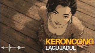 🎼 Kumpulan Lagu Keroncong Jadul | Irama Cinta & Kenangan Masa Lalu