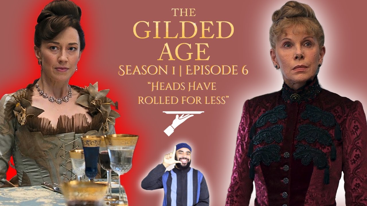 The Gilded Age: Season 1, Episode 6 Recap | Heads Have Rolled For Less
