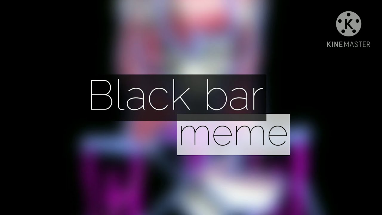Black bar meme (not my oc)