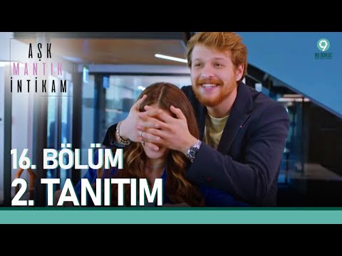 Aşk Mantık İntikam 16. Bölüm 2. Tanıtımı