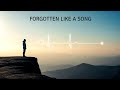 Forgotten Like a Song
