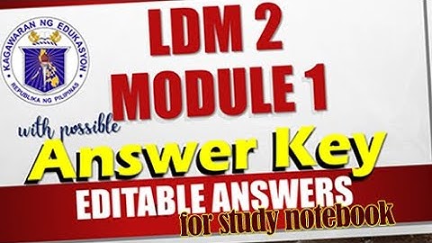 LDM2 | MODULE 1 WITH ANSWER KEY AND EDITABLE RESPONSES