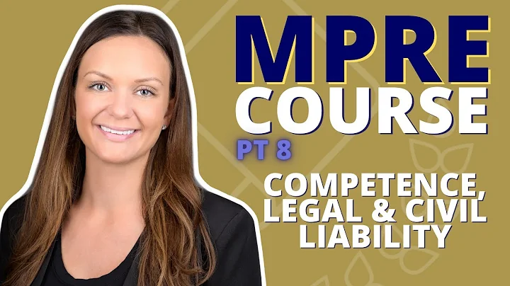 MPRE COURSE PART 8: Competence legal and civ liability - DayDayNews