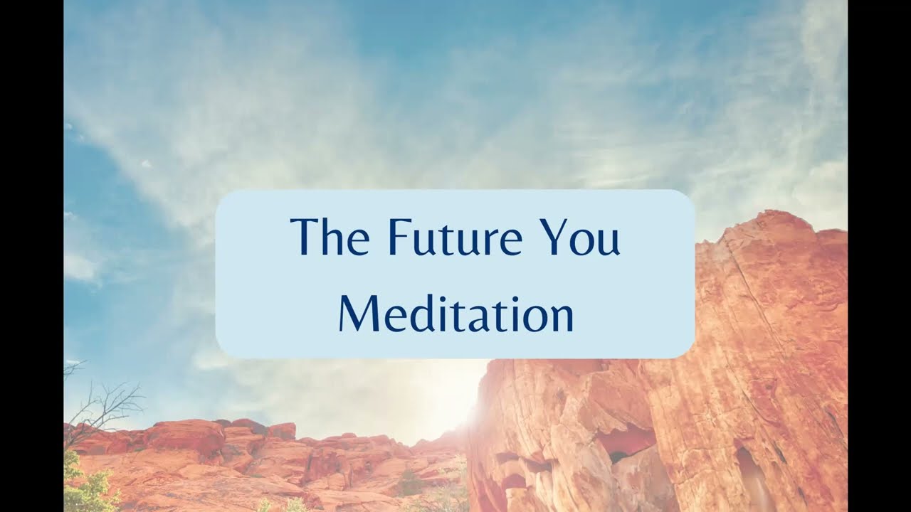 The Future You Meditation