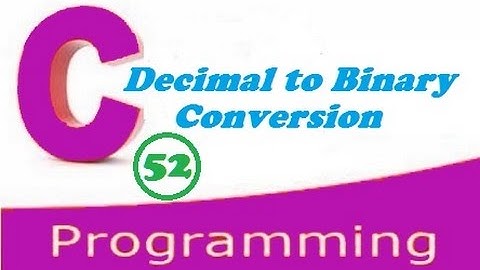 C programming video tutorial - decimal to binary conversion