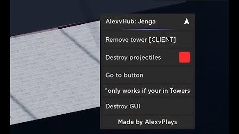 JENGA SCRIPT WITH FEATURES AS: GO TO BUTTON, REMOVE PROJECTILES AND MORE!