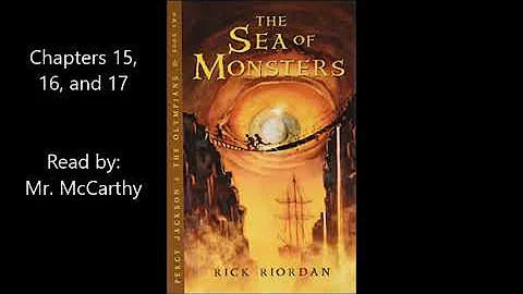 Sea of Monsters by Rick Riordan Chapters 15, 16, and 17