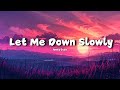 Let Me Down Slowly Amelia Grace
