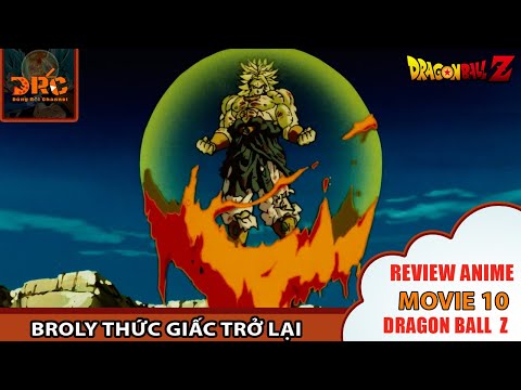 BROLY TRỞ LẠI - GOTEN VÔ TÌNH ĐÁNH THỨC CON QUÁI VẬT ĐANG NGỦ YÊN 🌈| Review Dragon Ball Z MOVIE 10