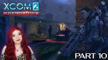 XCOM 2: War Of The Chosen - Part 10
