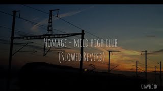 Homage - Mild High Club (Slowed Reverb)