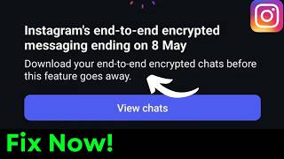 Instagram Privacy Update May 8 | End to End Encryption Chats | Social Media Security 2026