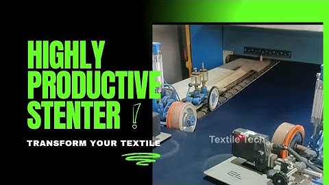 Increase Your Fabric 💥 Production with THIS✨ Stenter Machine!