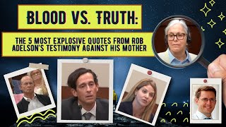 Blood Vs. Truth 5 Explosive Quotes From Rob Adelsons Testimony Against His Mother
