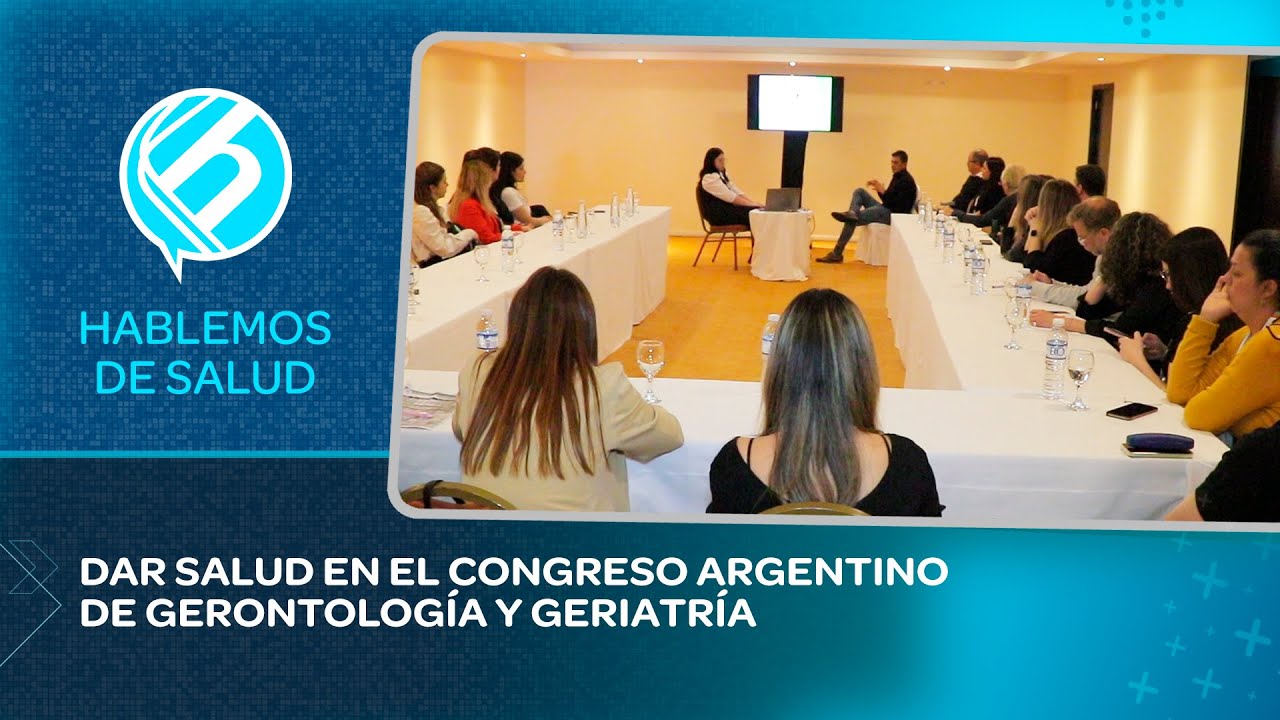 CHARLA DE DAR SALUD EN EL XXI CONGRESO ARGENTINO DE GERONTOLOGÍA Y ...