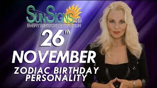 November 26th Zodiac Horoscope Birthday Personality - Sagittarius - Part 2