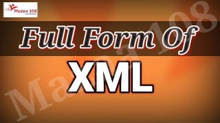 full form of XML | XML full form | full form XML | XML Means | XML Stands for | Meaning of XML