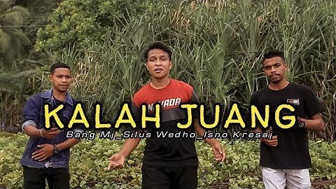 KALAH JUANG - LAGU ACARA TERBARU || BANG MJ_SILUS WEDHO_ISNO KRESAJ (Official Video)