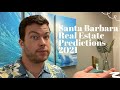 My Summer Santa Barbara Real Estate Predictions (2021)