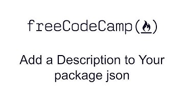 Add a Description to Your package.json - Managing Packages with Npm - Free Code Camp