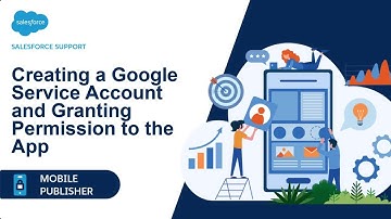 Creating a Google Service Account and Granting Permission to the app