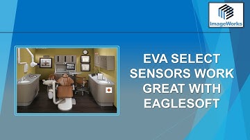 Eva Select Dental Sensors Work Great With Eaglesoft
